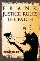 Frank Justice Rules the Patch