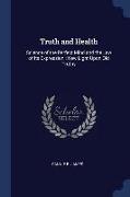 Truth and Health: Science of the Perfect Mind and the Law of Its Expression: New Light Upon Old Truths