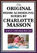 The Original Home Schooling Series by Charlotte Mason / Edition 6
