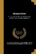 Memory Keys: A table-top Treatise on Unlocking the Mind's Treasure-vaults of Memory