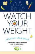 Watch Your Weight: A Quality of Life Approach