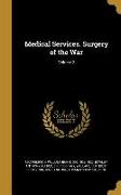 Medical Services. Surgery of the War, Volume 2