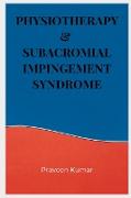 Physiotherapy & Subacromial Impingement Syndrome