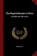 The Nuptial Number of Plato: Its Solution and Significance
