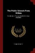 The Public Schools From Within: A Collection of Essays On Public School Education