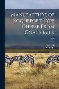 Manufacture of Roquefort Type Cheese From Goat's Milk, B397