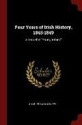 Four Years of Irish History, 1845-1849: A Sequel to Young Ireland