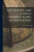 Are History and Science Different Kinds of Knowledge?