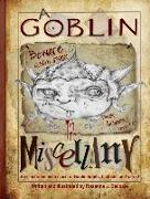 A Goblin Miscellany: An illustrated mish mash of Goblin tidbits, factoids and yarns!
