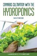 CANNABIS CULTIVATION WITH THE HYDROPONICS METHOD
