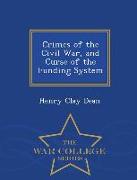 Crimes of the Civil War, and Curse of the Funding System - War College Series