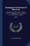 Genealogies Of The State Of New York: A Record Of The Achievements Of Her People In The Making Of A Commonwealth And The Founding Of A Nation, Volume