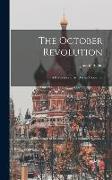 The October Revolution: a Collection of Articles and Speeches