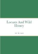 Locusts And Wild Honey