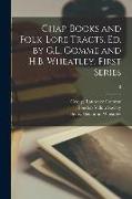 Chap-books and Folk-lore Tracts. Ed. by G.L. Gomme and H.B. Wheatley. First Series, 3
