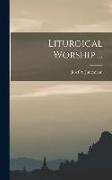 Liturgical Worship