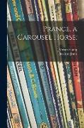 Prance, a Carousel Horse