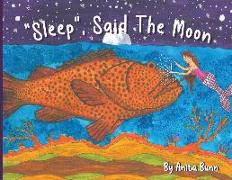 Sleep said the moon Part Two