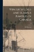 Winter Studies and Summer Rambles in Canada, 3