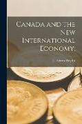 Canada and the New International Economy