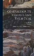 Generalship, Its Diseases and Their Cure, a Study of the Personal Factor in Command