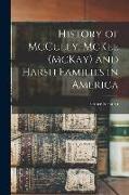 History of McCully, McKee (McKay) and Harsh Families in America