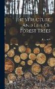 The Structure And Life Of Forest Trees