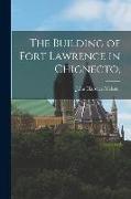 The Building of Fort Lawrence in Chignecto