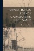 Abenaki Indian Legends, Grammar and Place Names