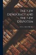 The New Democracy and the New Despotism