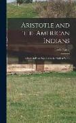 Aristotle and the American Indians, a Study in Race Prejudice in the Modern World