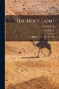 The Holy Land: Syria, Idumea, Arabia, Egypt & Nubia, v.5-6 [1855-1860]