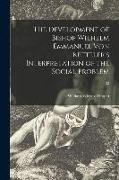 The Development of Bishop Wilhelm Emmanuel Von Ketteler's Interpretation of the Social Problem, 22