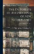The De Forests of Avesnes (and of New Netherland): a Huguenot Thread in American Colonial History, 1494 to the Present Time, With Three Heraldic Illus
