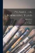 Picasso, the Formative Years, a Study of His Sources