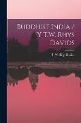 Buddhist India / Y T.W. Rhys Davids