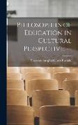 Philosophies of Education in Cultural Perspective. --