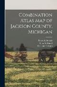 Combination Atlas Map of Jackson County, Michigan