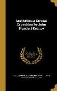 Aesthetics, a Critical Exposition by John Steinfort Kedney
