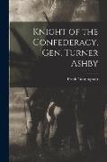 Knight of the Confederacy, Gen. Turner Ashby