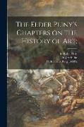 The Elder Pliny's Chapters on the History of Art