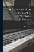 The Rudiments of Music and Elementary Harmony: With Test Papers