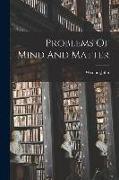 Problems Of Mind And Matter