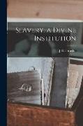 Slavery, a Divine Institution
