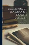 Discussions of Shakespeare's Problem Comedies