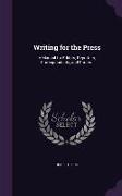 Writing for the Press: A Manual for Editors, Reporters, Correspondents, and Printers