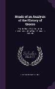 Heads of an Analysis of the History of Greece: For the Use of Students at the Universities and the Upper Classes in Schools