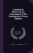 A Method of Measuring the Development of the Intelligence of Young Children