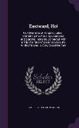 Eastward, Ho!: Or, Adventures at Rangeley Lakes: Containing the Amusing Experience and Startling Incidents Connected With a Trip of a