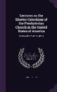 Lectures on the Shorter Catechism of the Presbyterian Church in the United States of America: Addressed to Youth Volume 2